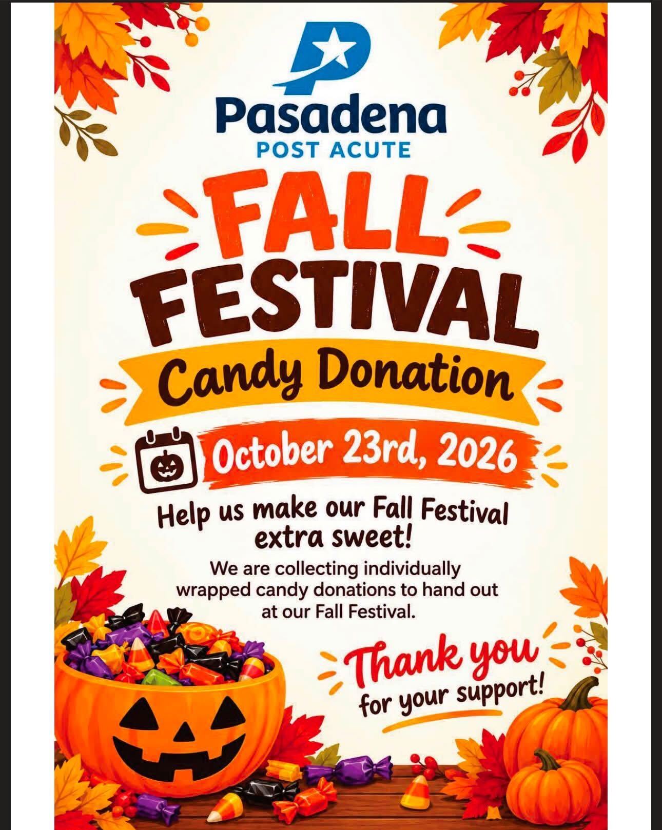 Pasadena Post Acute Fall Festival Candy Donation — Time TBD