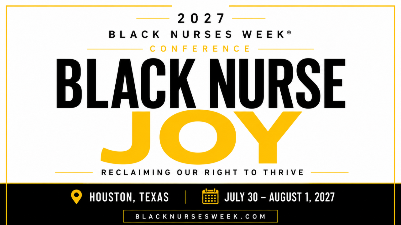 2027 Black Nurses Week Conference — Black Nurse Joy — Times TBD